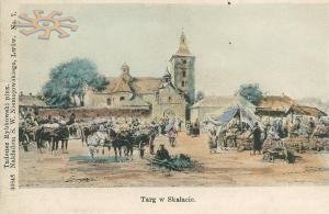 Stara posztowka. Skalat. Ярмарок в Скалаті біля костелу. Мал. Тадеуша Рибковського (до 1906 р.)